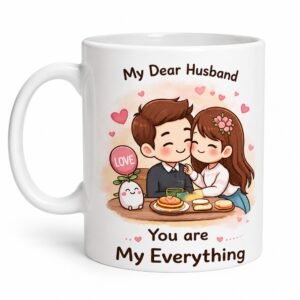 my dear husband you are my everything mug | romantic gift for husband from wife | love coffee mug for husband | cute couple printed ceramic cup | anniversary birthday gift for husband